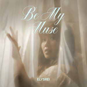 Be My Muse - elysrei single cover art